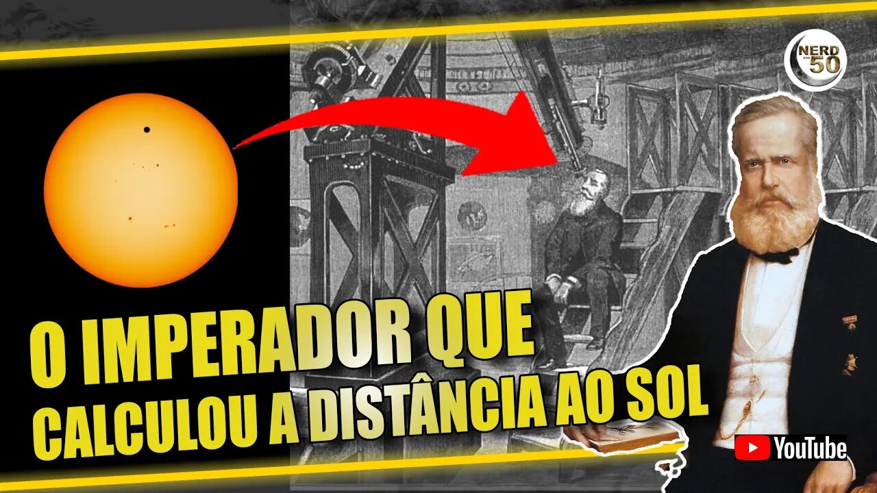 DOM PEDRO II E O PRIMEIRO CÁLCULO EXATO DA DISTÂNCIA DA TERRA AO SOL.