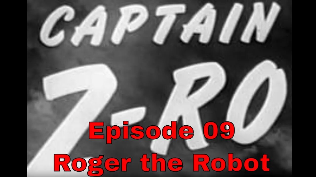 Captain Z-Ro - Ep09 Roger the Robot