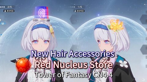 New hair accessories & Red Nucleus Store Tower of Fantasy CN 4.4