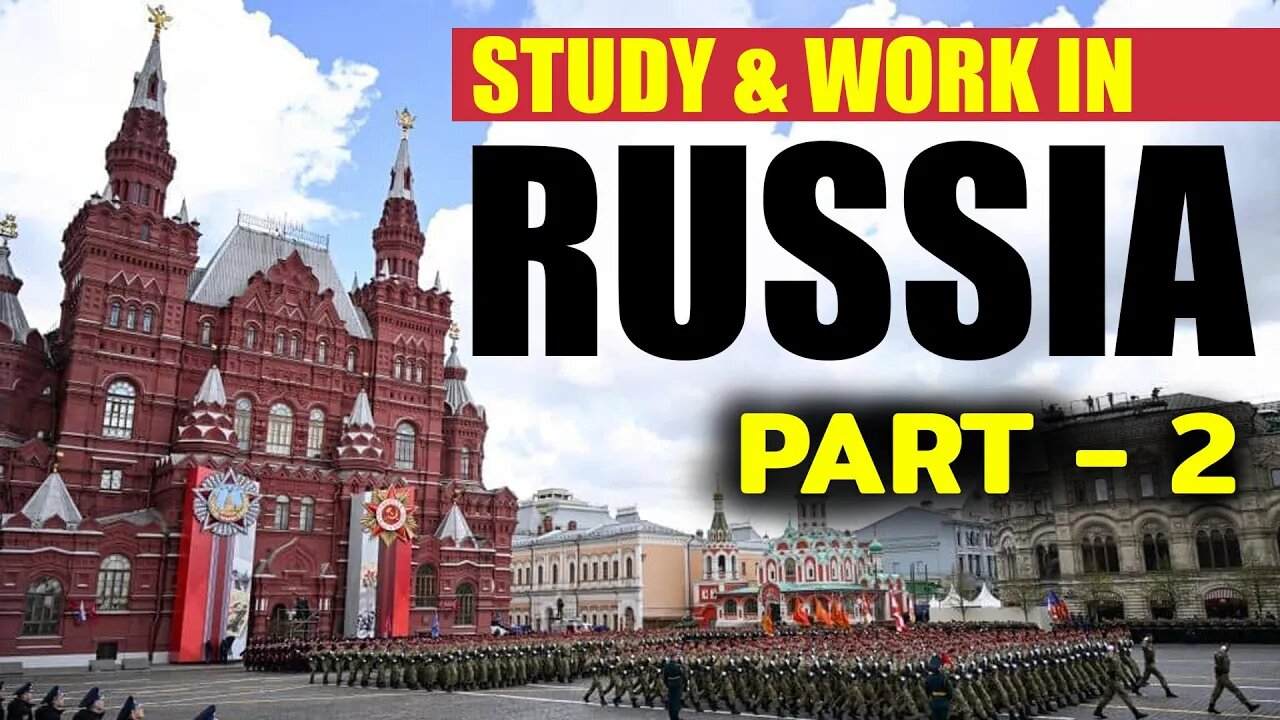 STUDY AND WORK IN RUSSIA WORK VISA FOR RUSSIA WORK PERMIT VISA 2023 JOBS IN RUSSIA ITSA2ZSERVICEZ