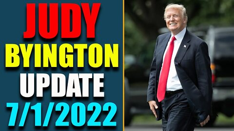 JUDY BYINGTON INTEL: RESTORED REPUBLIC VIA A GCR HUGE UPDATE AS OF JULY 1, 2022