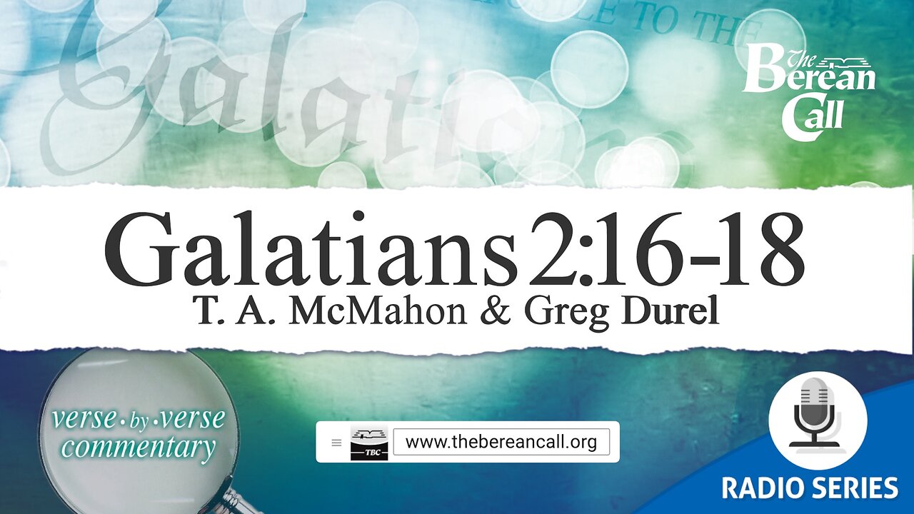 Galatians 2:16-18 - A Verse by Verse Study with Greg Durel