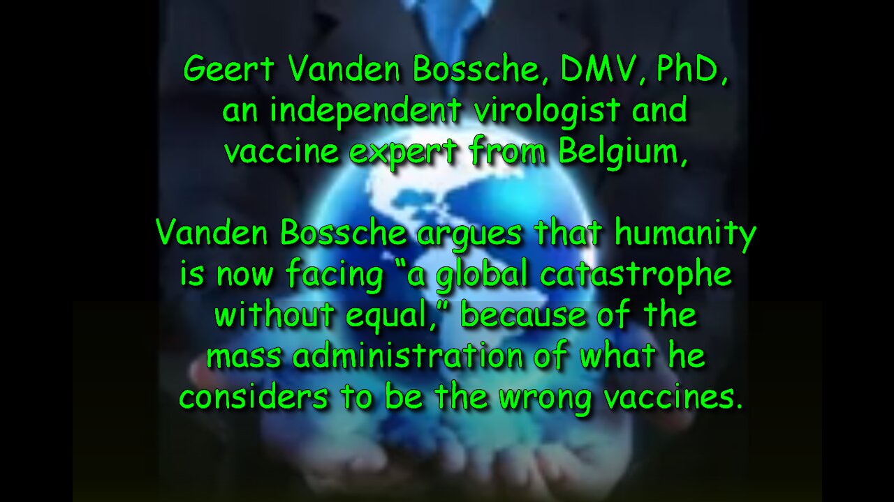 2021 MAR 06 Expert Sounds the Alarm about Risks of Mass Vaccination, Geert Vanden Bossche, DMV, PhD