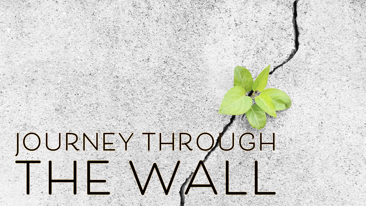October 20, 2024 - JOURNEY THROUGH THE WALL