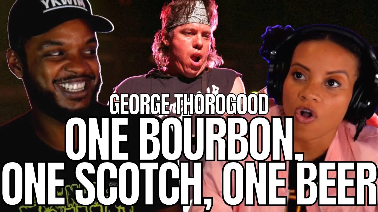 *HE'S NOT JOKING* 🎵 George Thorogood - One Bourbon, One Scotch, One Beer REACTION