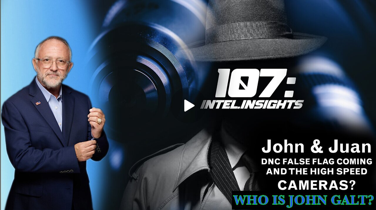 JMC W/ JUAN O'SAVIN-INTEL INSIGHTS. MAJOR FALSE FLAG COMING AT DNC. TY JGANON, SGNAON