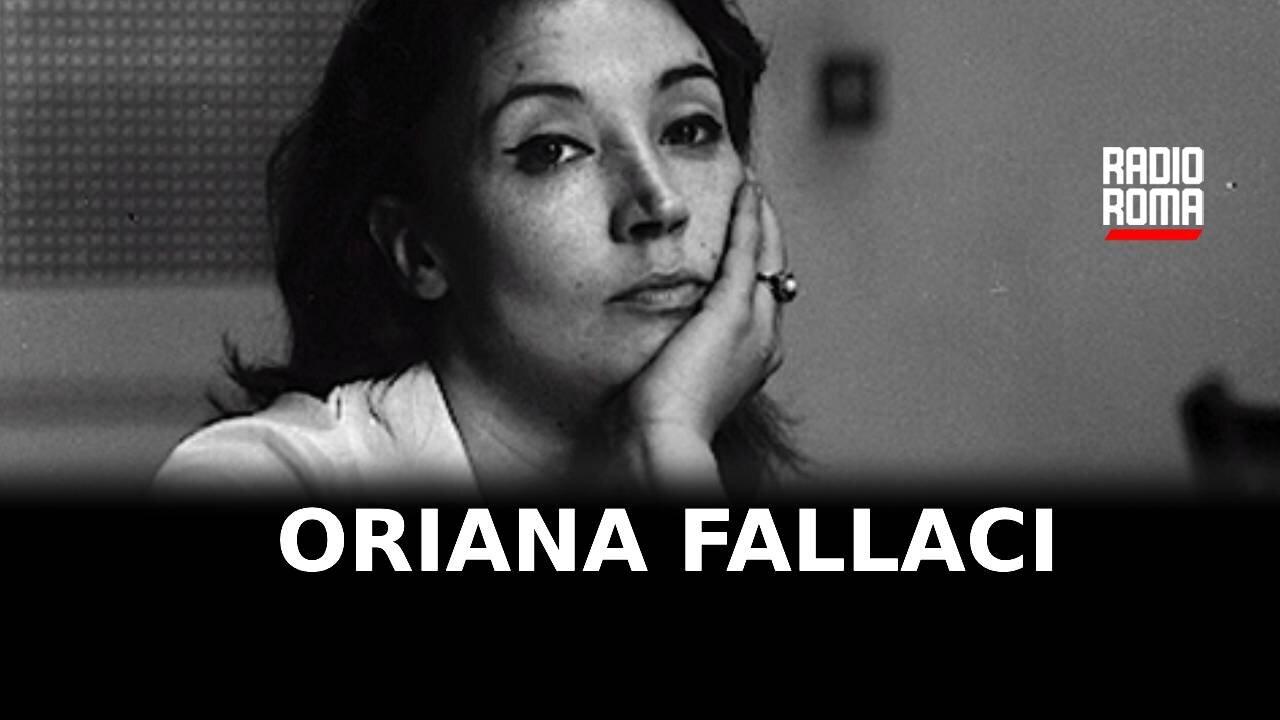 ORIANA FALLACI: UNA DONNA ALLA RICERCA DELLA VERITA'