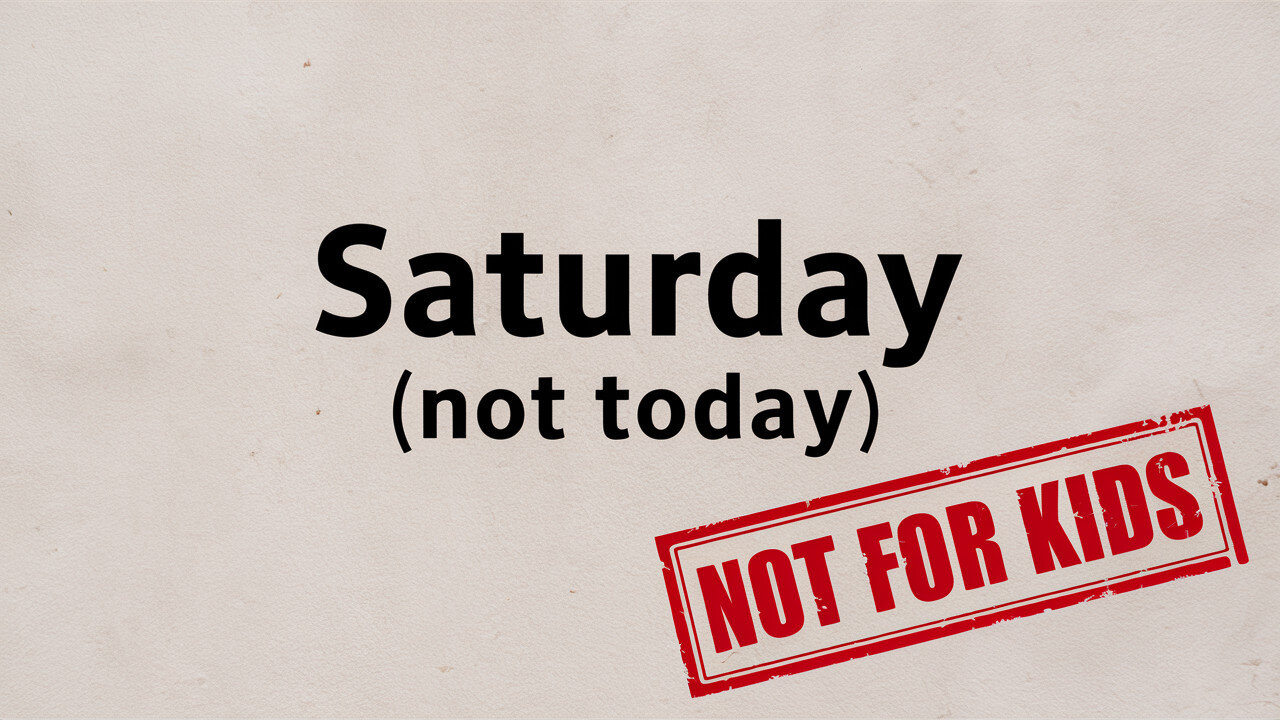 Saturday (Not Today) -Lyrics