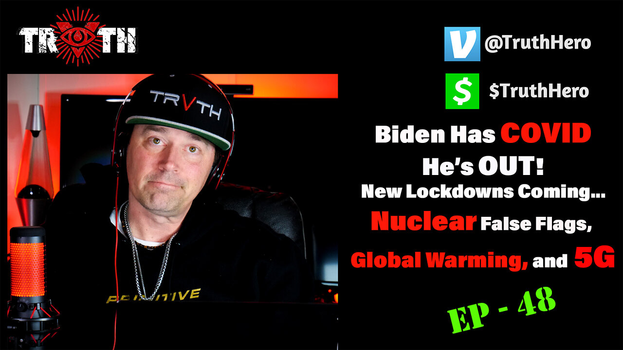 The Uncensored TRUTH - 48 - Biden Has COVID He Will Be Replaced and NEW LOCKDOWNS Coming