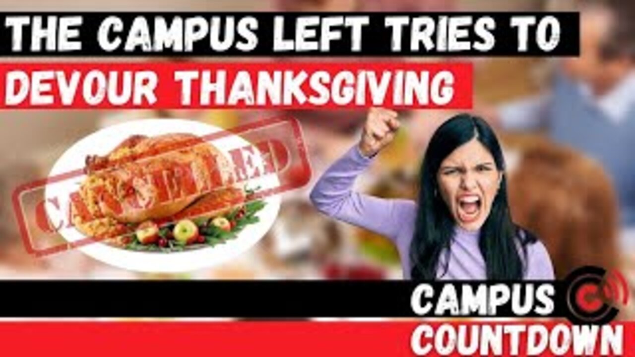 The Campus Left Tries To Devour Thanksgiving | Ep.49