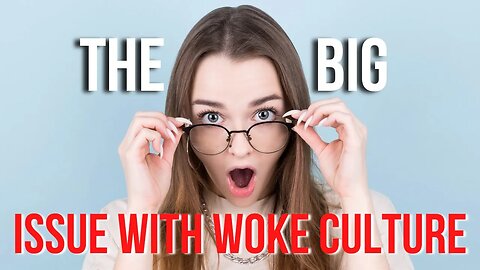 The BIG Issue With Woke Culture | Coaching In Session