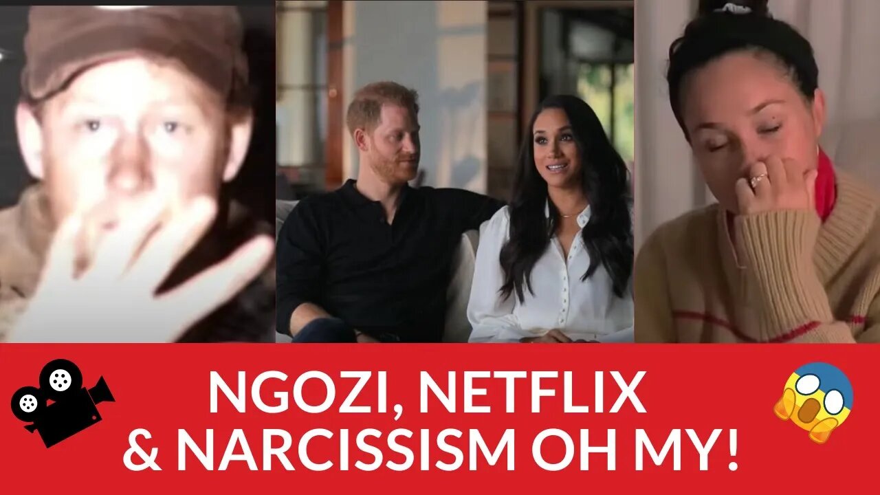 NGOZI, NETFLIX & NARCISSISM OH MY! #meghanmarkle #ngozi #ukroyals #harryandmeghan