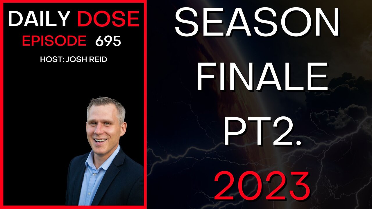 Season Finale 2023 Pt. 2 | Ep. 695 - Daily Dose