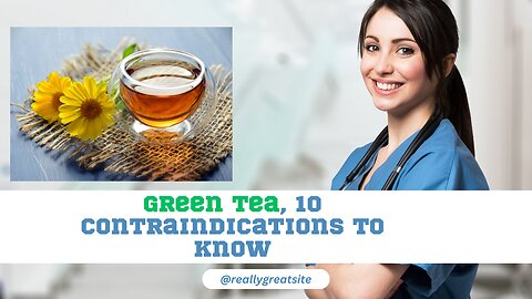 Green tea, 10 contraindications to know if you have a weakness for it.