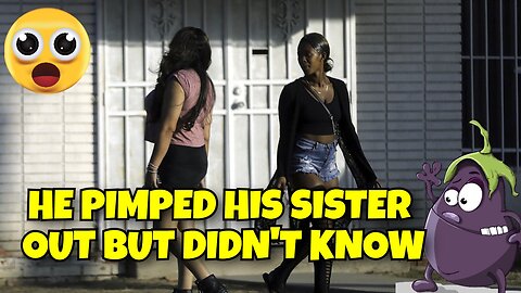 THIS PIMP DIDN'T KNOW HE WAS PIMPIN HIS OWN SISTER, CRAZY STORY