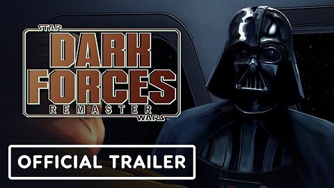 Star Wars- Dark Forces Remaster - Official Launch Trailer