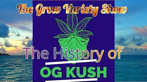 The Origins of OG Kush