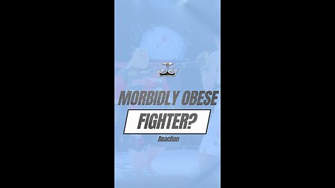 Morbidly Obese Fighter