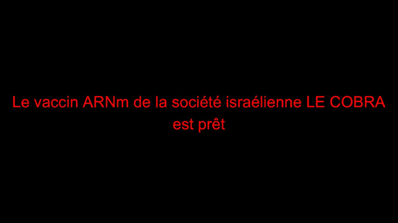 Le vaccin ARNm de la société israélienne LE COBRA est prêt