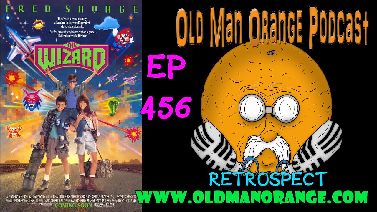 The Wizard 1989 Rewind Review - Old Man Orange Podcast