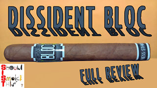 Dissident Bloc (Full Review) - Should I Smoke This