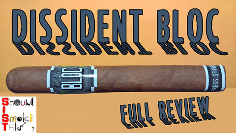 Dissident Bloc (Full Review) - Should I Smoke This