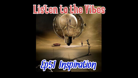 Listen to the Vibes-Daily Devotion ep51-Inspiration