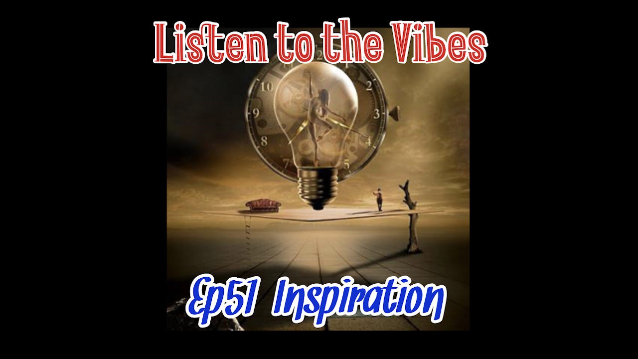 Listen to the Vibes-Daily Devotion ep51-Inspiration