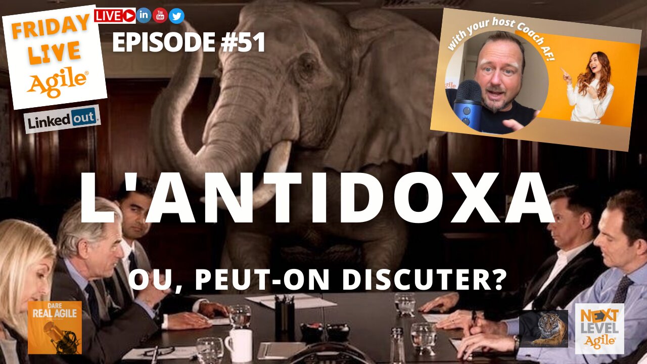 ANTIDOXA (ou, peut-on se parler honnêtement?) 🔴 FRIDAY LIVE AGILE #51