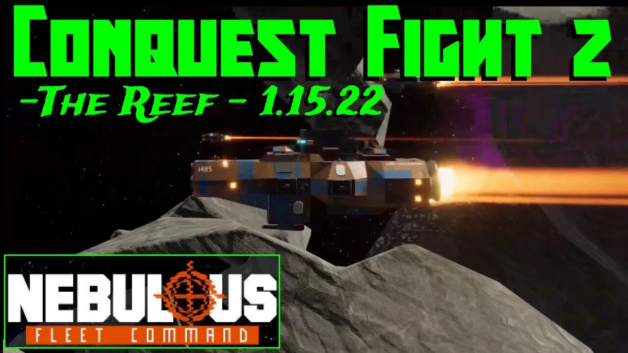 Conquest Match 2 - The Reef 01-15-22 - Nebulous Fleet Command