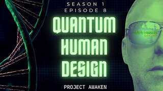 Ep8 | Quantum Human Design - Discover God's Blueprint For Your Life