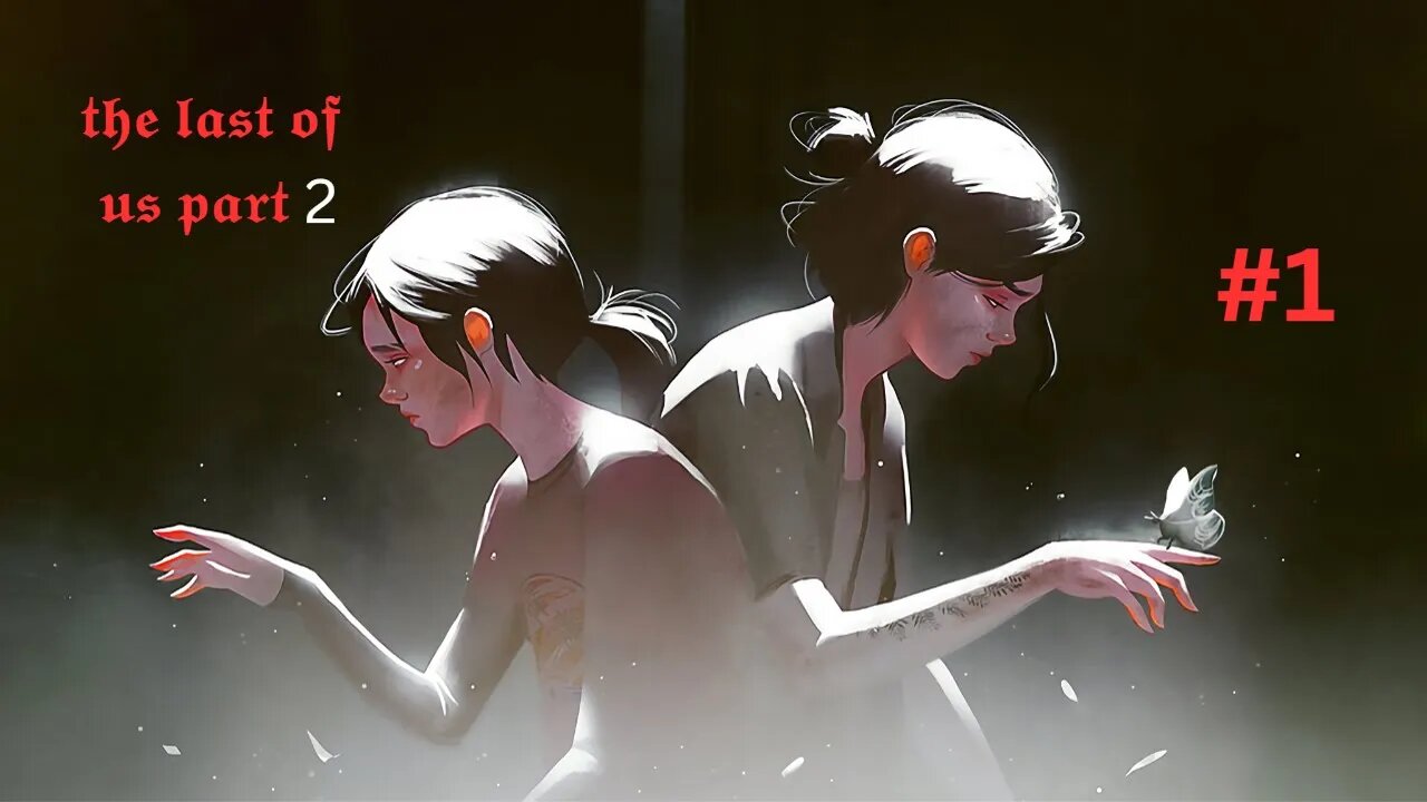 last of us part 2 EP 1