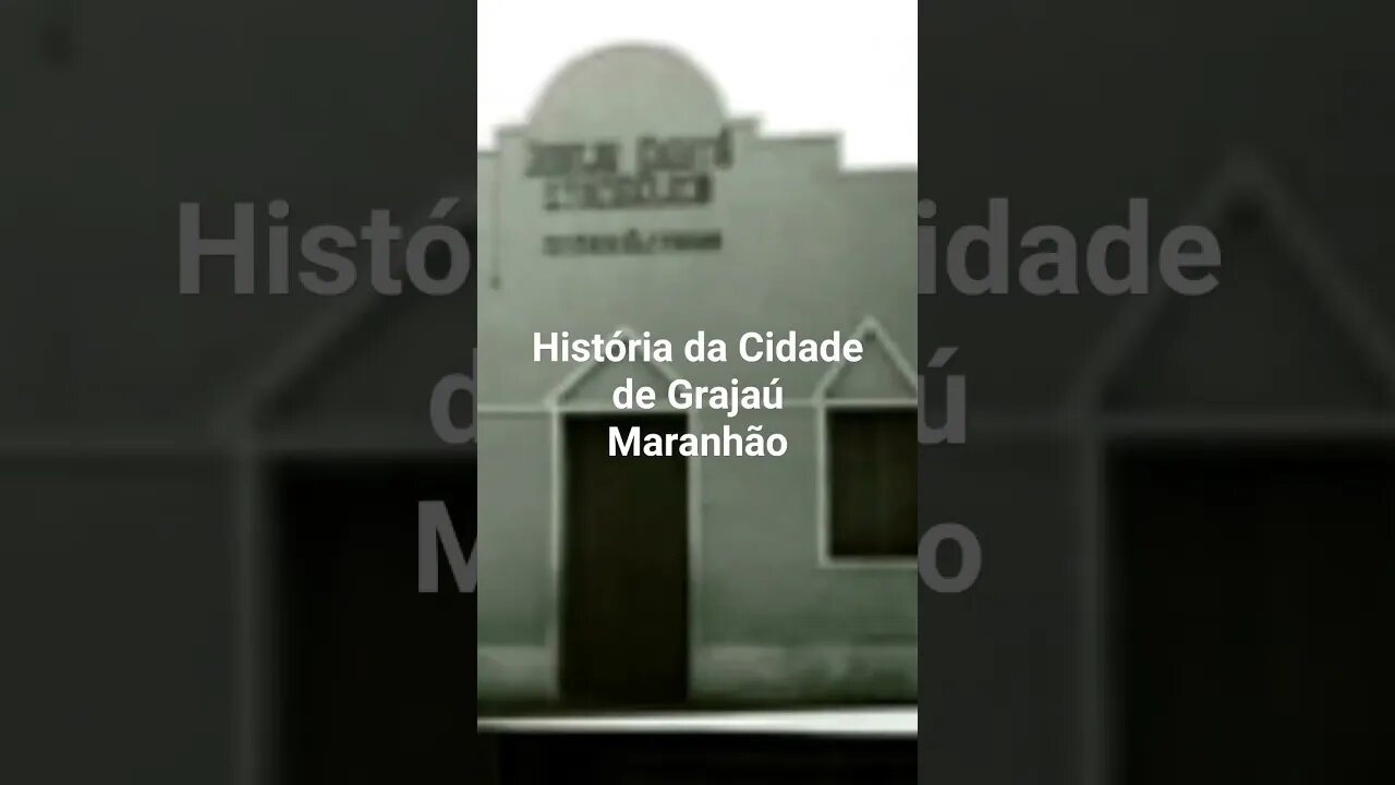 História da Cidade de Grajaú Maranhão