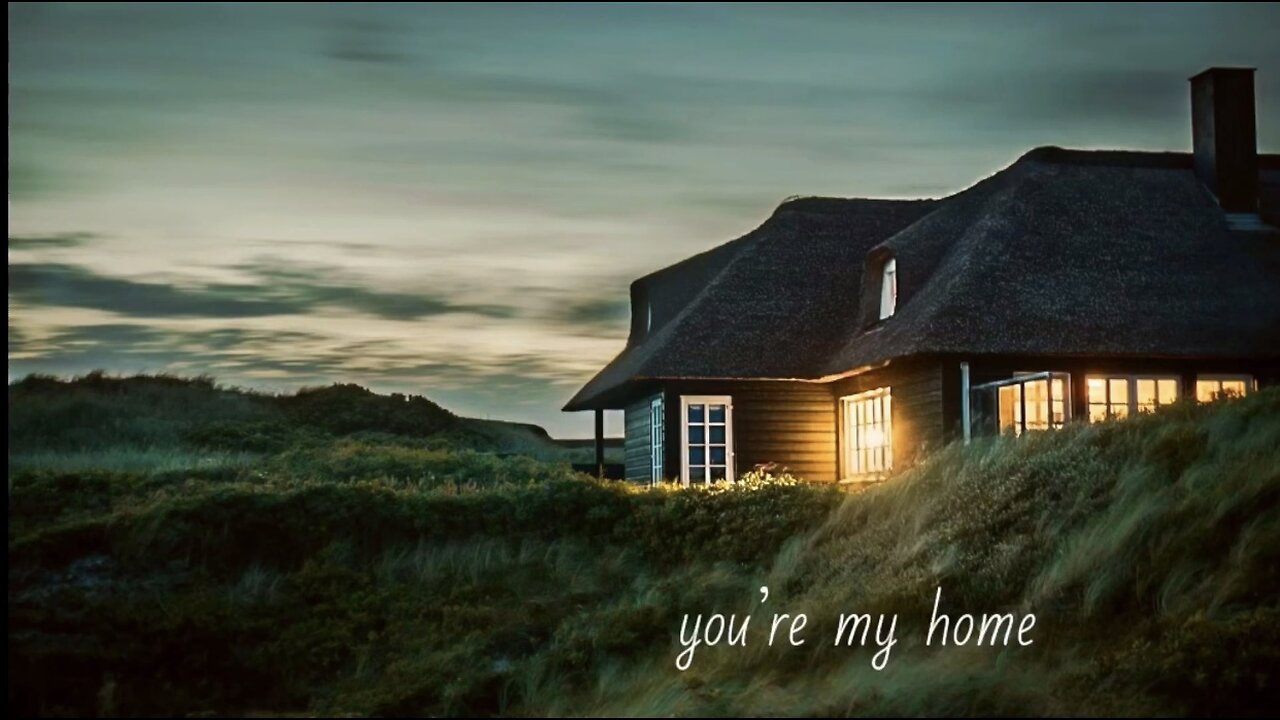 You’re My Home