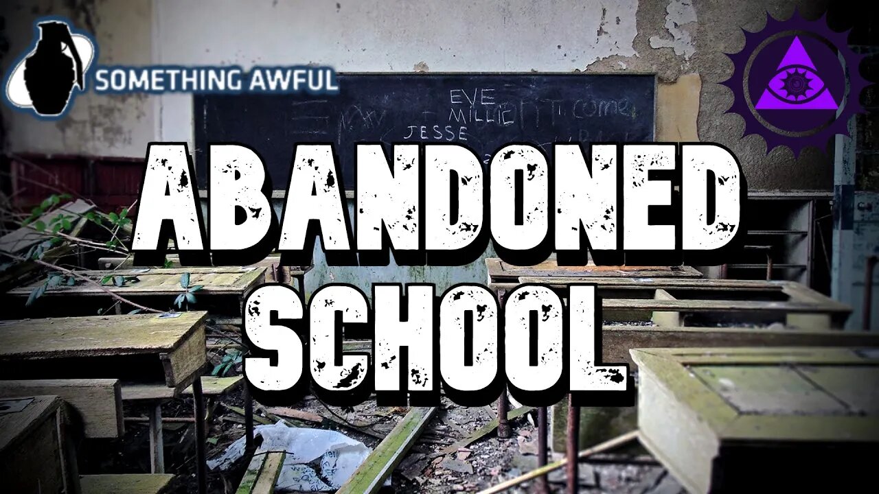 Abandoned School | A Something Awful Forum Story