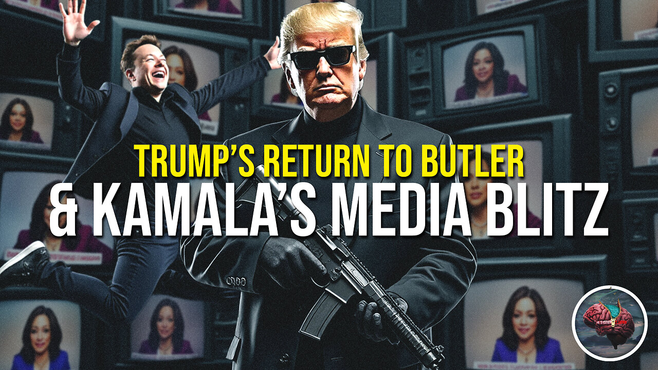 457: Trump’s RETURN to Butler, PA & Kamala’s Media BLITZ