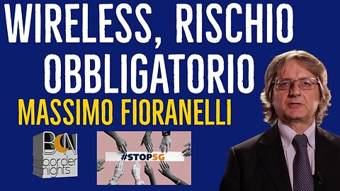 WIRELESS, RISCHIO OBBLIGATORIO - MASSIMO FIORANELLI - RESTIAMO UMANI