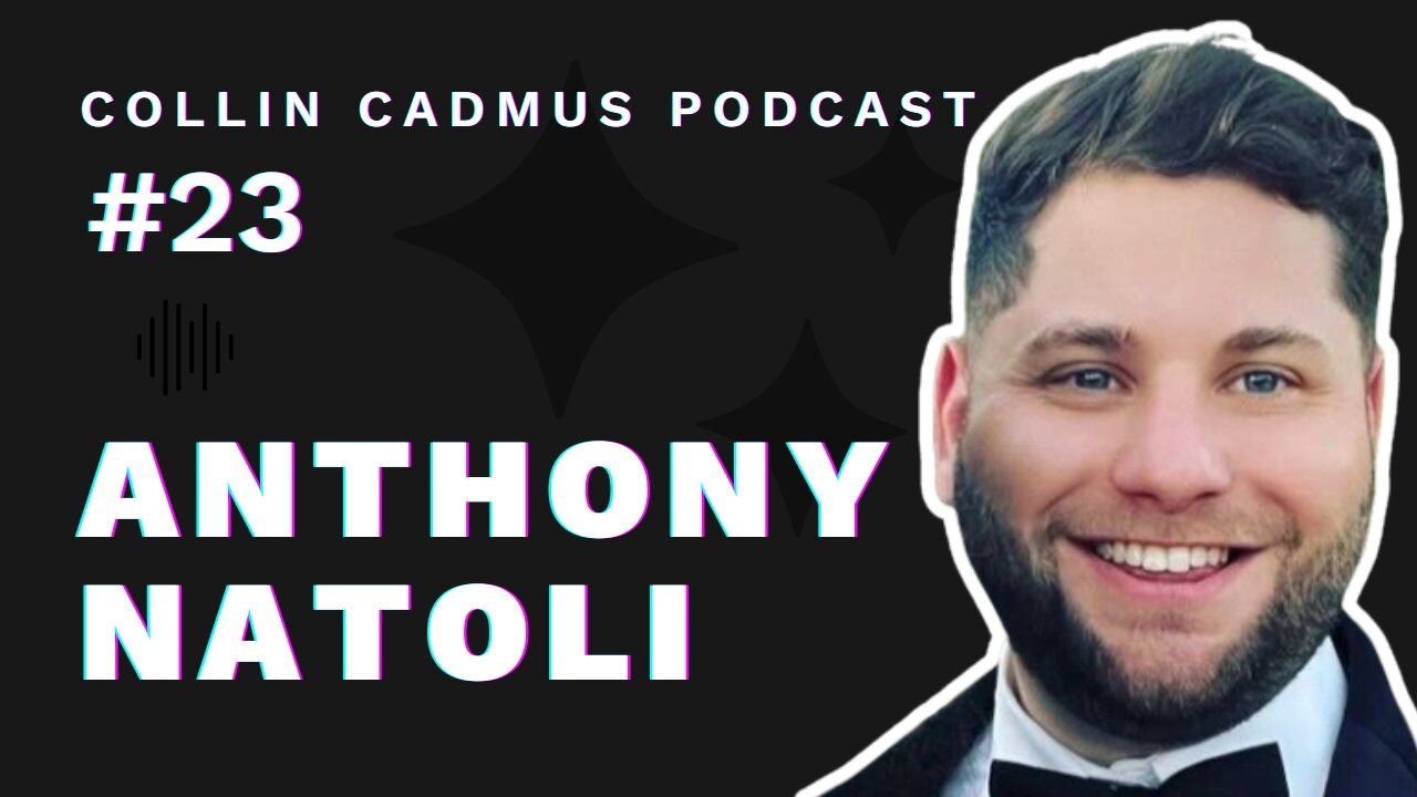 COLLIN CADMUS PODCAST: Episode 23 Anthony Natoli