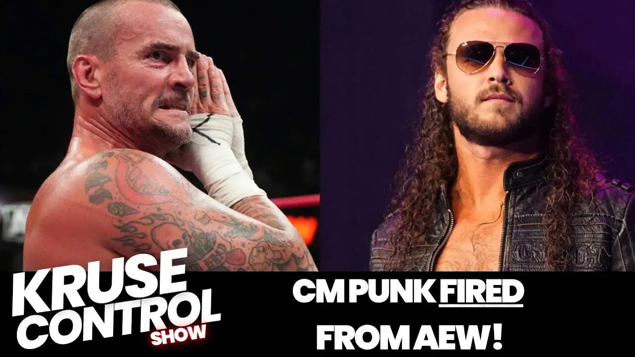 CM PUNK FIRED from AEW!!