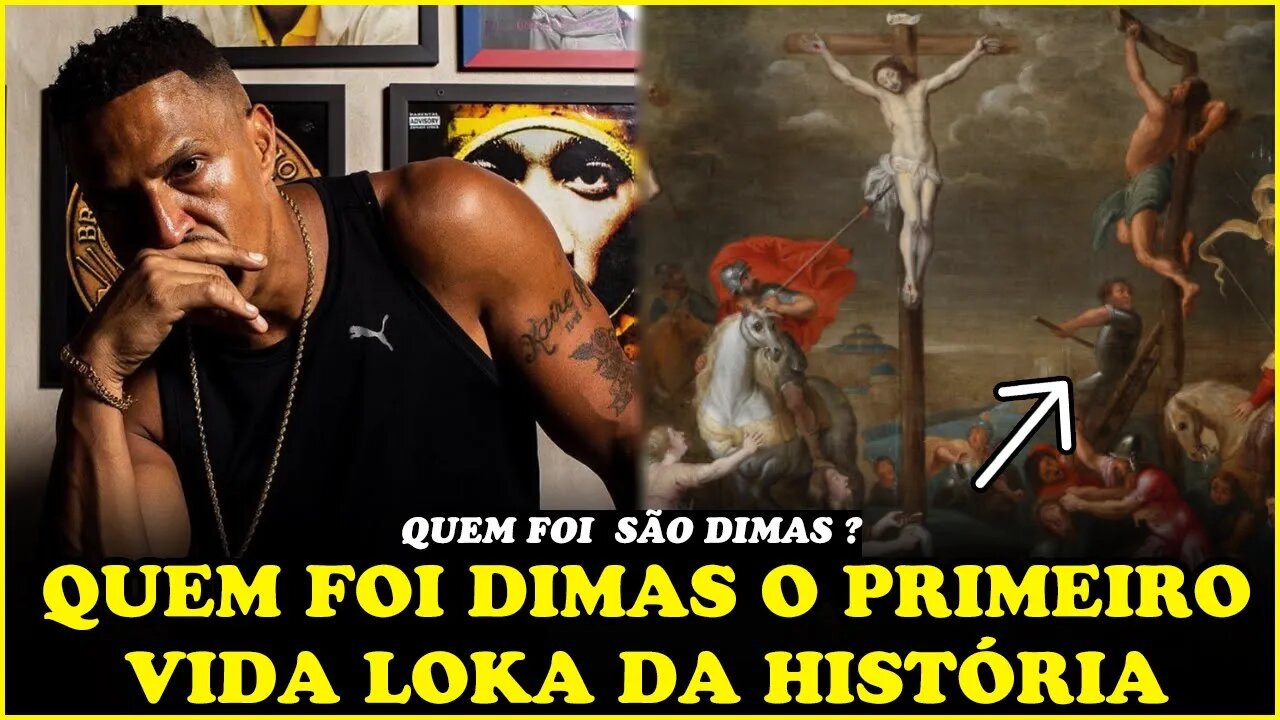 QUEM FOI DIMAS, O PRIMEIRO "VIDA LOKA" DA HISTÓRIA CITADA NA MÚSICA DO RACIONAIS ?!