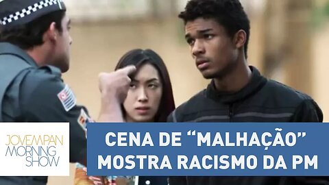 PM-SP repudia cena de Malhação envolvendo policial: "abordagem racista" | Morning Show