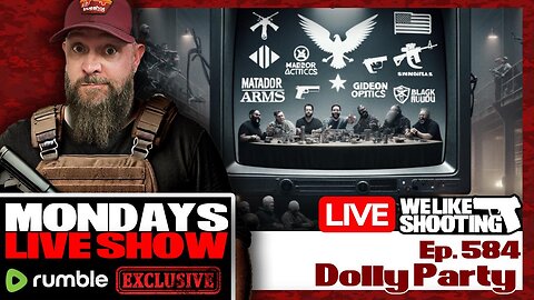 Dolly Party - We Like Shooting 584 (Gun Podcast)