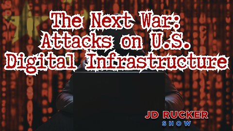 The Next War: Attacks on U S Digital Infrastructure