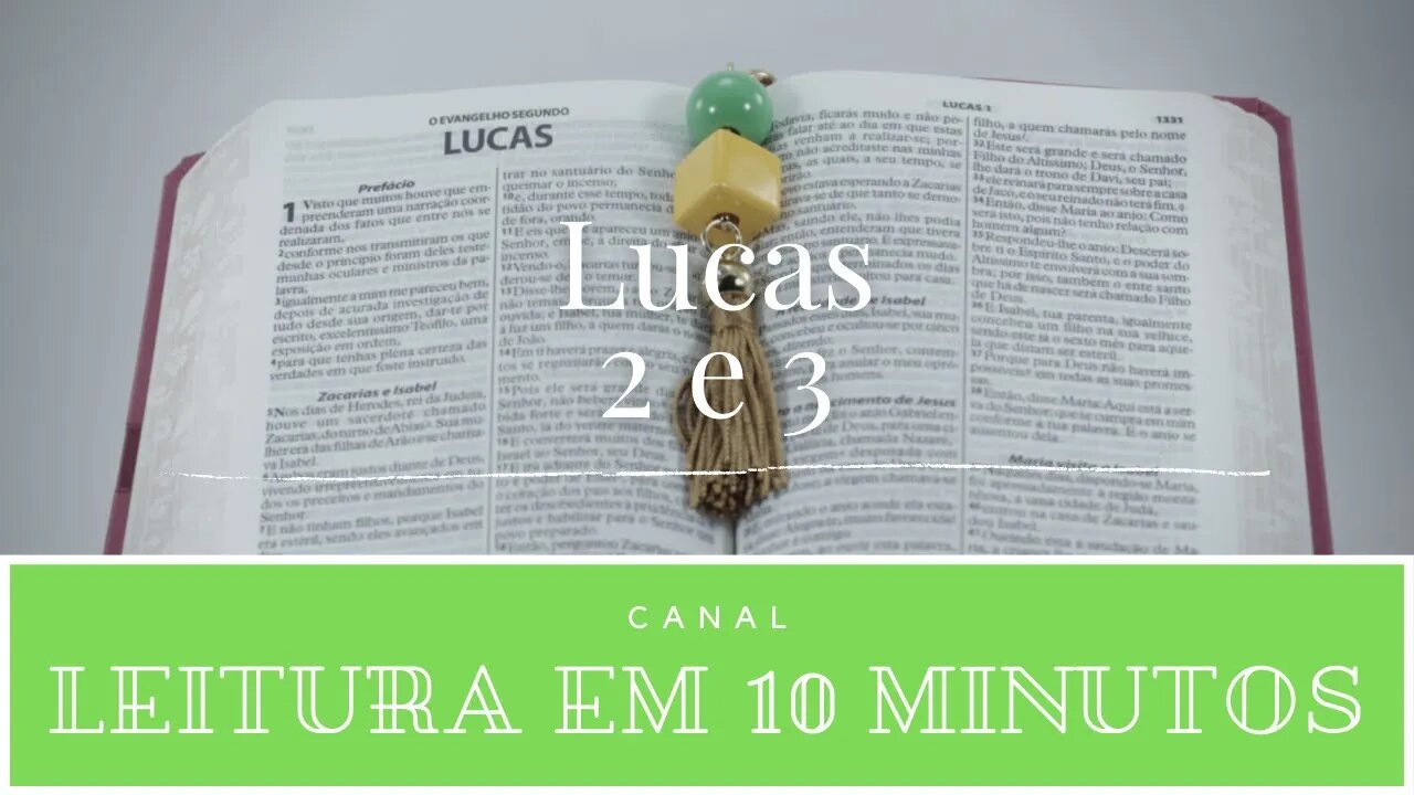 Leitura da Bíblia - Novo Testamento - Lucas 2 e 3