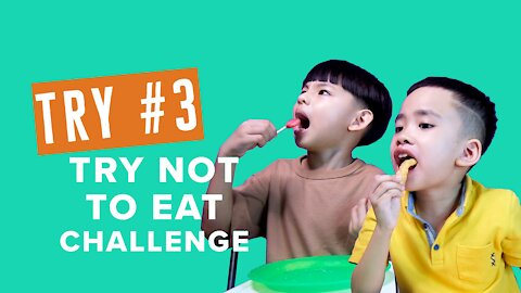 Try #3 - Try NOT to EAT Challenge