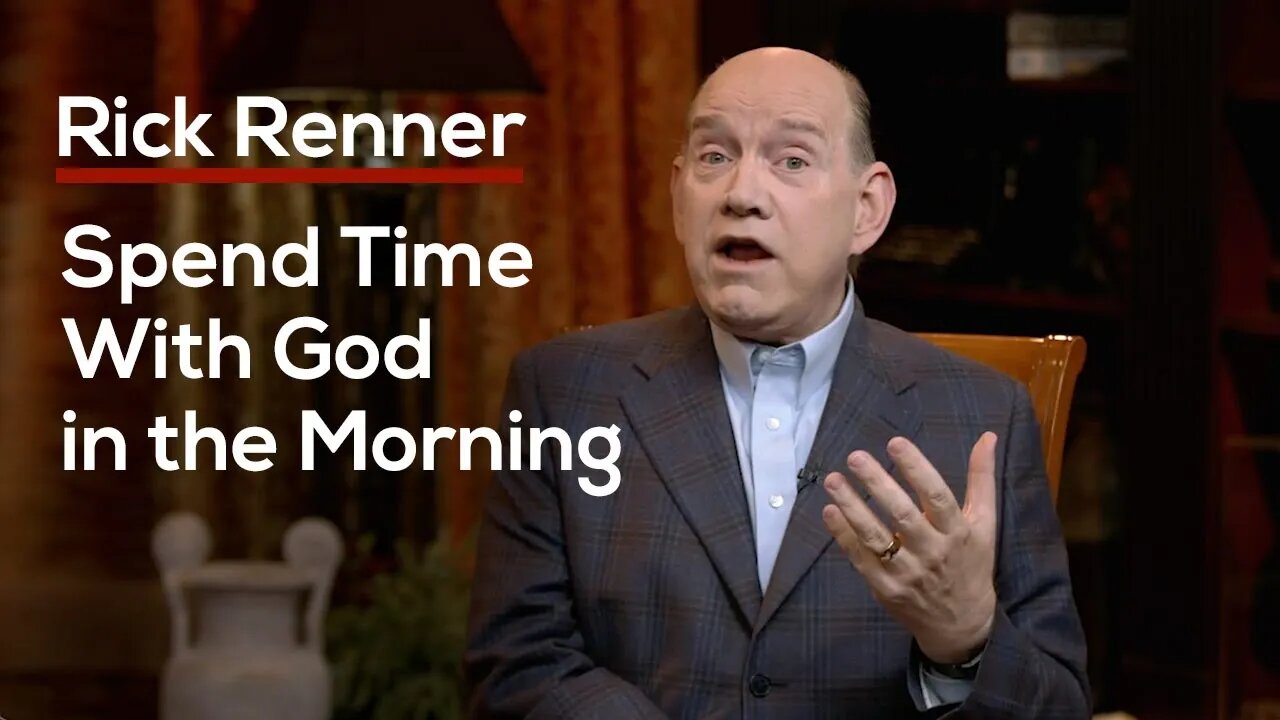 Spend Time With God in the Morning with Rick Renner