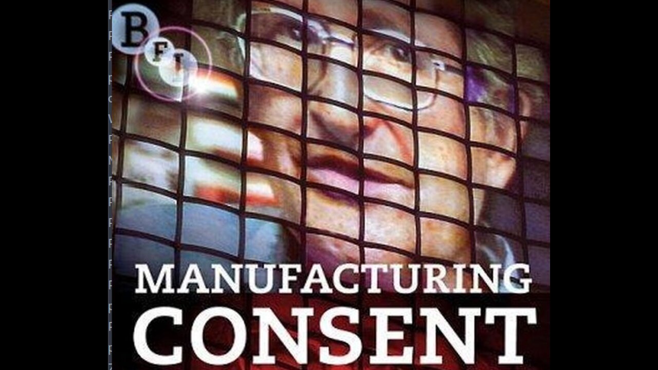 Manufacturing Consent