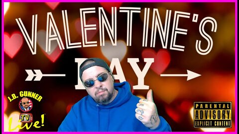 What is J.B. Gunner Gonna Do for Valentines Day?