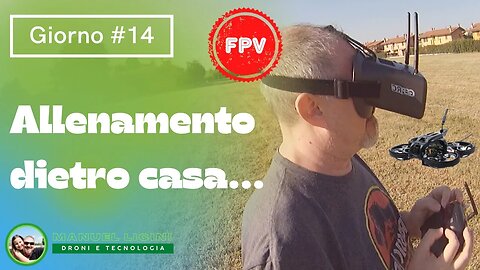 Allenamento dietro casa - Volo FPV