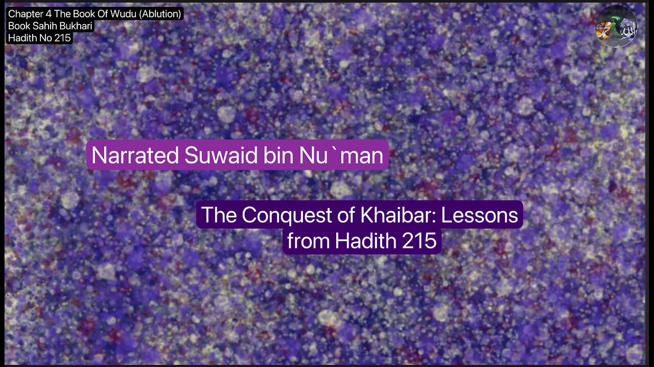 ❤️ The Conquest of Khaibar: Lessons from Hadith 215, volume 4❤️12 Nov 2024